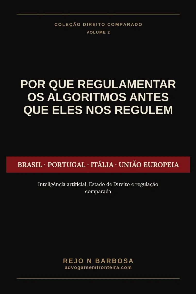 Capa de Por Que Regulamentar os Algoritmos Antes Que Eles Nos Regulem